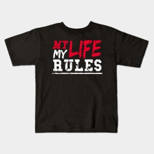 MY Life my Rules Kids T-Shirt